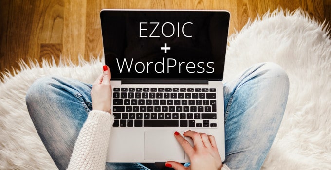 Configure Ezoic for WordPress: Here’s How it Works