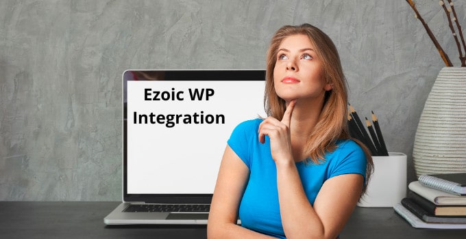 How Good is the Ezoic WordPress Integration