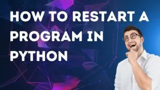How to restart a program in Python