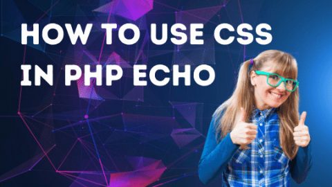 HOW TO USE CSS IN PHP ECHO