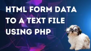Save HTML form data to a text file using PHP