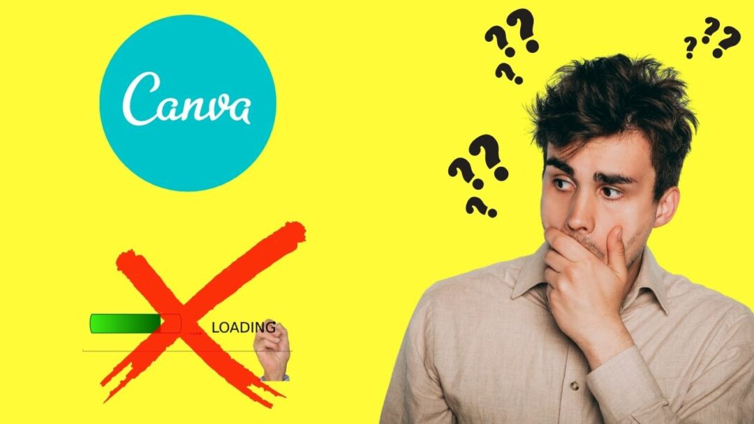 Why is Canva not Working? Well, here's why!
