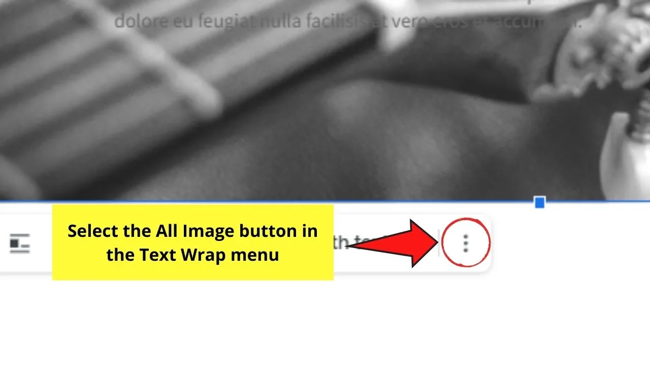 How to Put an Image Behind Text in Google Docs with the Behind Text Wrapping Step 4