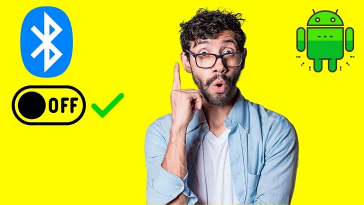 Android: How to Make Sure Bluetooth Does Not Keep Turning on