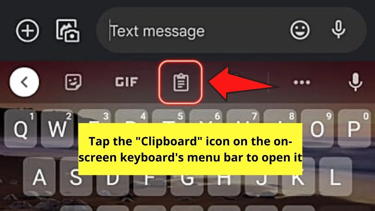 How to Clear the Clipboard on Android by Individually Deleting Text Items Step 3