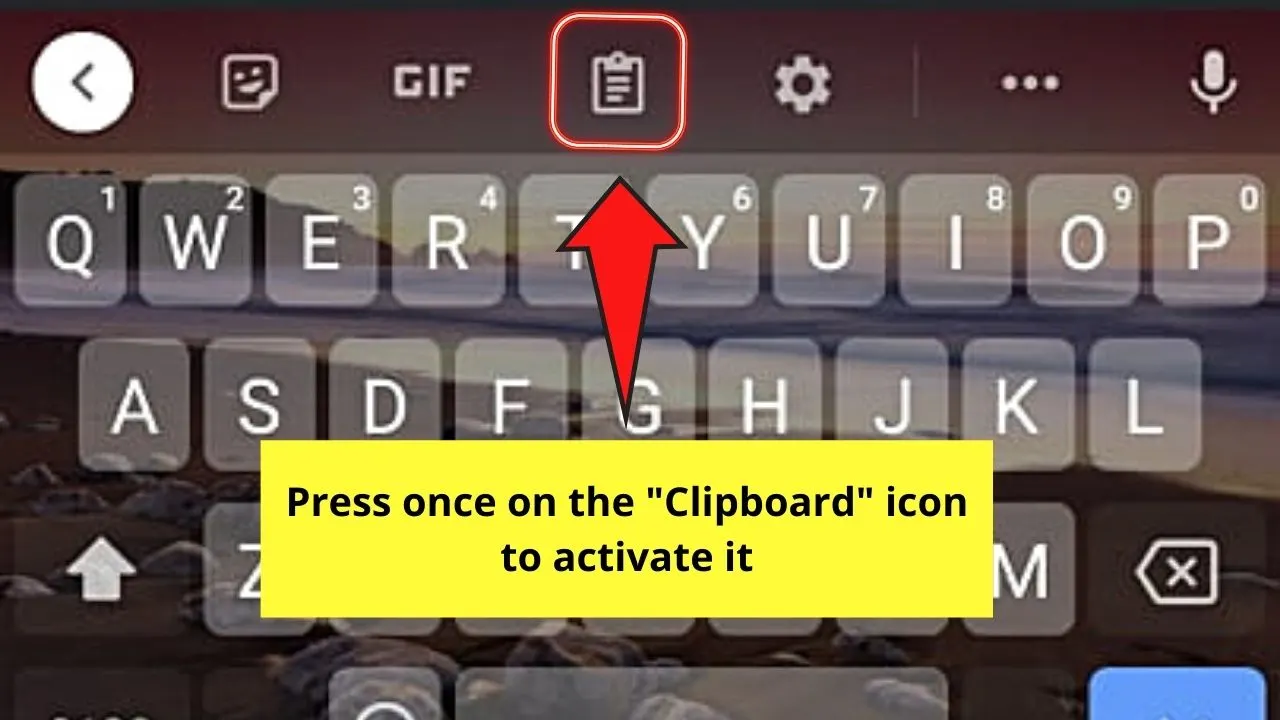 How to Clear the Clipboard on Android by Pressing the Pencil Icon Step 2