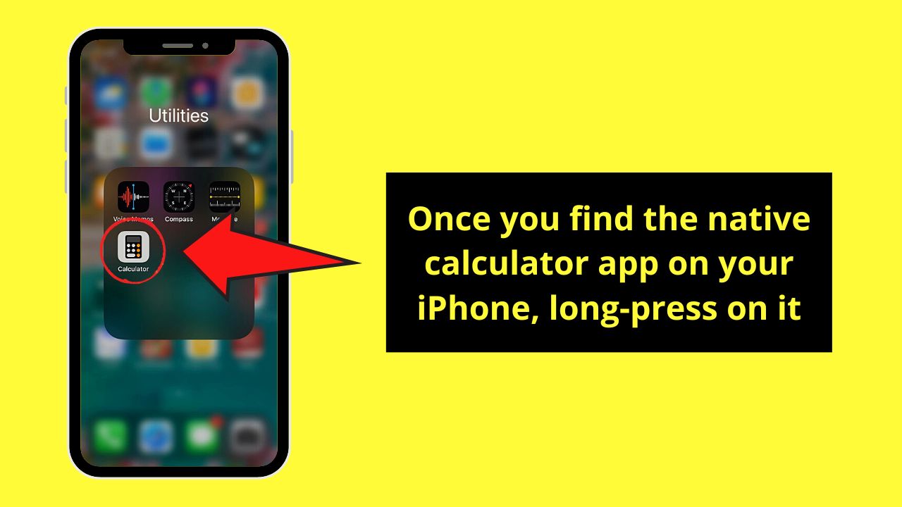 How to See Calculator History on the iPhone by Long-Pressing the Calculator App Icon Step 1