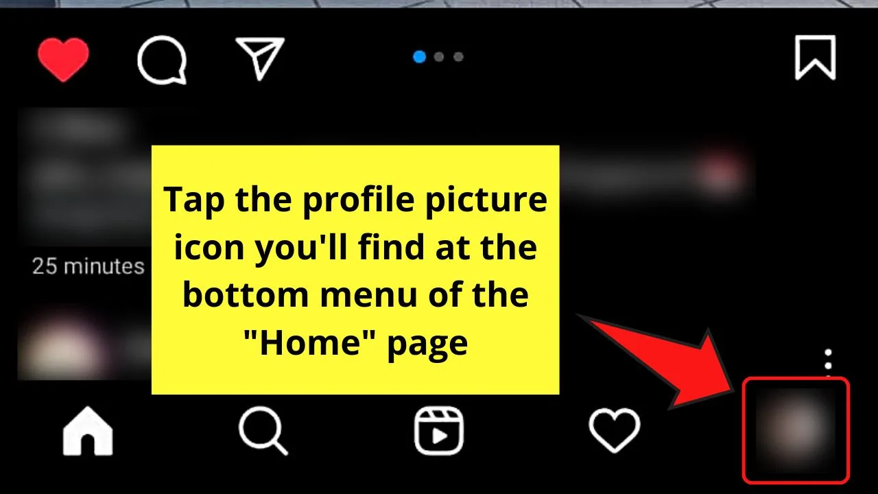 How to See the Profiles I Visited on Instagram by Checking on Liked Posts on a Mobile Device Step 1
