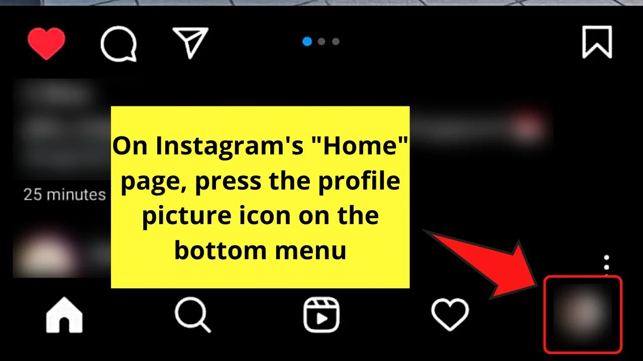 How to See the Profiles I Visited on Instagram by Checking on Saved Posts on a Mobile Device Step 1