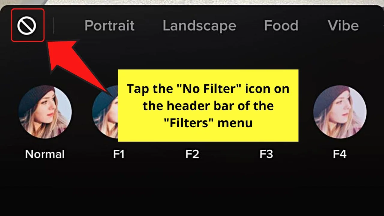 How to Remove a Tiktok Filter by Tapping the No Filter Icon Step 2