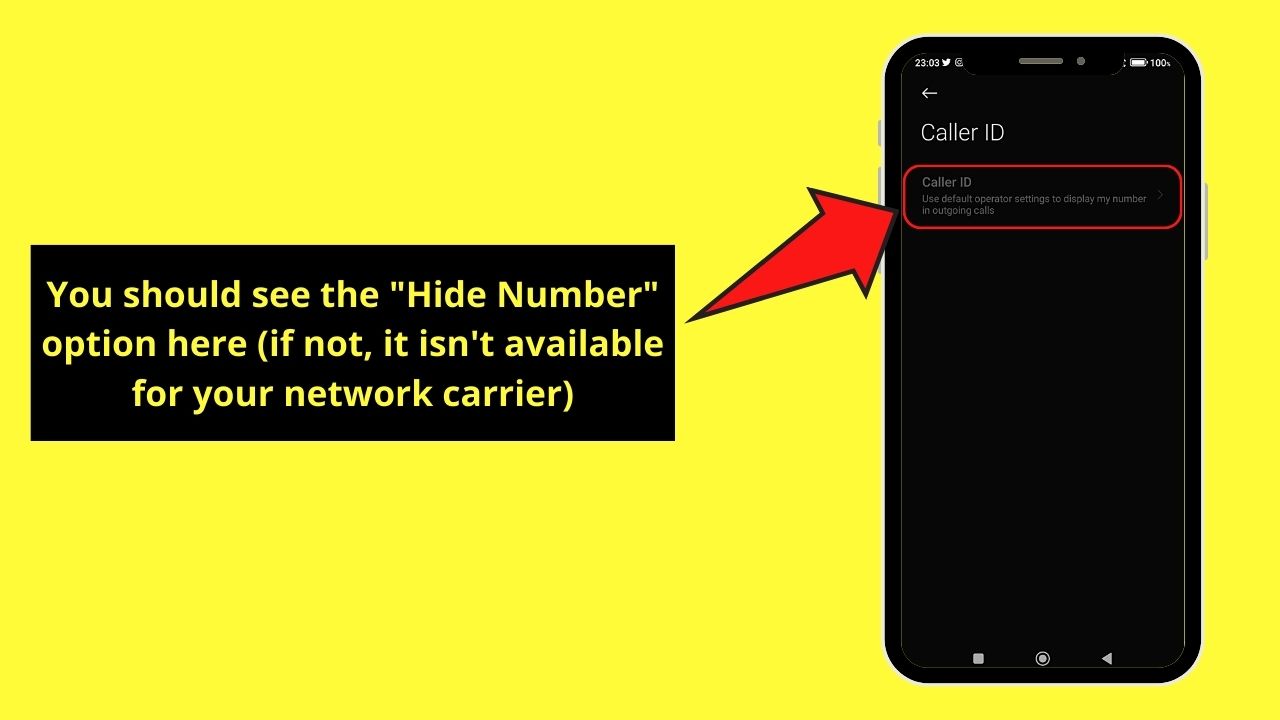 Change Your Phone’s Caller ID Settings to Activate the No Caller ID Feature (Android) Step 7